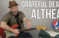 How to Play Grateful Dead “Althea” on Guitar – Guitar Lesson